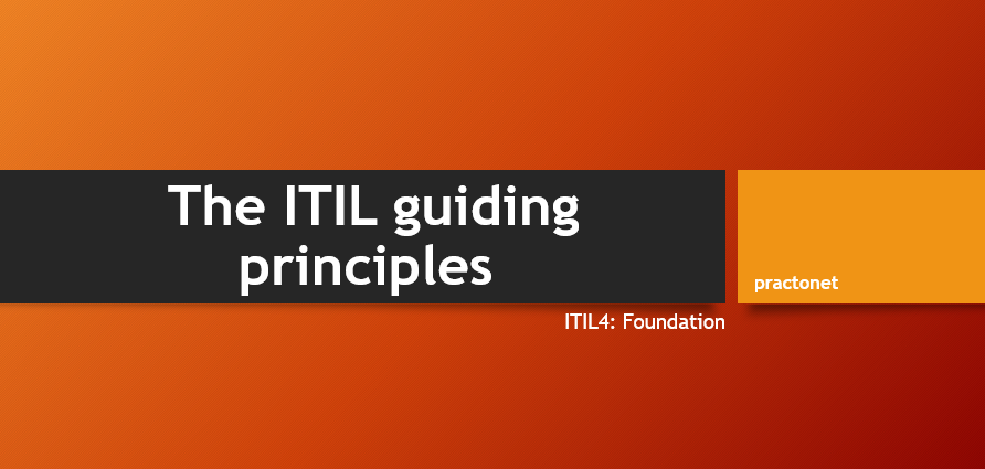 ITIL guiding principles