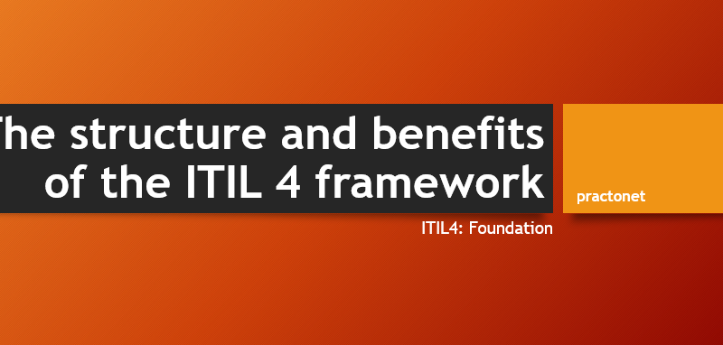 Structure and benefits of the ITIL 4 framework